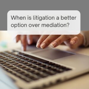 Litigation v. Mediation